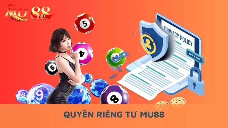 Quyền riêng tư Mu88